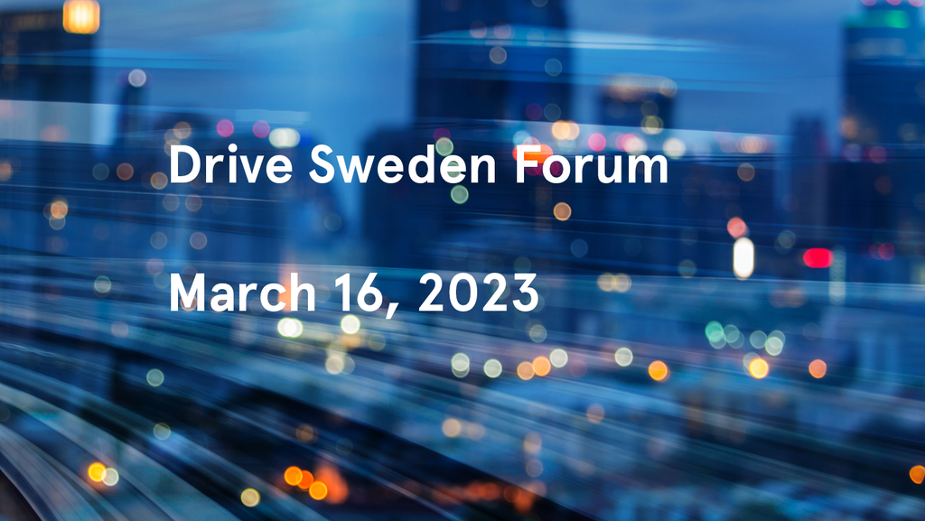 City lights and blurry traffic and text saying Drive Sweden Forum March 16, 2023.